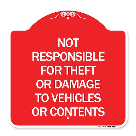 Signmission Not Responsible for Theft or Damage to Vehicles or Contents Heavy-Gauge Alum, 18" H, RW-1818-23541 A-DES-RW-1818-23541